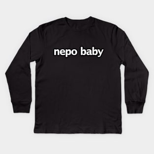 Nepo Baby Funny Typography Kids Long Sleeve T-Shirt